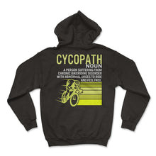 Load image into Gallery viewer, Cyclist Shirt, Cycopath Tee, Gift For Bike Riders Ideas, Mountain