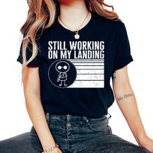 Load image into Gallery viewer, Fracture Shirt, Still Working On My Landing Tee, Gift For Broken Arm - Unisex T-Shirt - Black