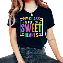Load image into Gallery viewer, My Class Is Full Of Sweet Hearts Valentines Day T Shirt - Unisex T-Shirt - Black