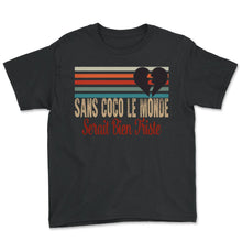Load image into Gallery viewer, Sans Coco Le Monde Serait Bien Triste Sans T Shirt - Youth Tee - Black