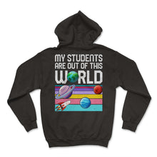 Load image into Gallery viewer, Planet Teacher Shirt, My Students Are Out Of This World Tee, Gift For