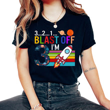 Load image into Gallery viewer, Outer Space Shirt, 3 2 1 Blast Off I'm 3 Tee, Gift For 3rd Birthday
