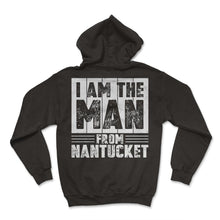 Load image into Gallery viewer, I Am The Man From Nantucket Sign T Shirt - Hoodie - Black