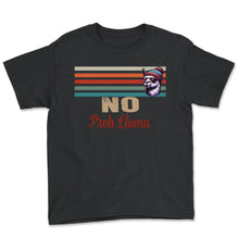 Load image into Gallery viewer, No Prob Llama Sans T Shirt - Youth Tee - Black