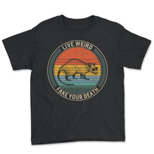 Load image into Gallery viewer, Opossum Shirt, Live Weird Fake Your Death Funny Opossum Vintage Retro - Youth Tee - Black