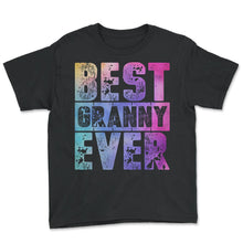 Load image into Gallery viewer, Best Granny Ever Sign T Shirt - Youth Tee - Black