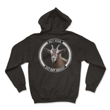 Load image into Gallery viewer, Goat Shirt, Hey Man Got Any Grass Tee, Goat Farm Lover Gift Ideas,
