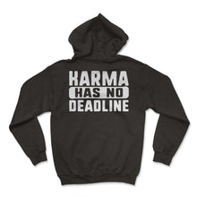 Load image into Gallery viewer, Karma Shirt, Karma Has No Deadline Tee, Vintage Karma Inspirational