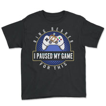 Load image into Gallery viewer, Ring Bearer Shirt, Ring Bearer I Paused My Game For This Tee, Gift