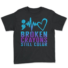 Load image into Gallery viewer, Suicide Prevention Awareness Shirt, Broken Crayons Still Color