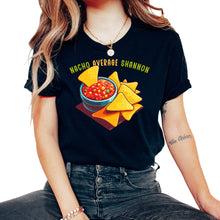 Load image into Gallery viewer, Nacho Average Shannon Mexican Food Mexico Cinco De Mayo T Shirt - Unisex T-Shirt - Black