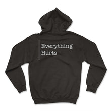 Load image into Gallery viewer, Gym Shirt, Everything Hurts Tee, Gift For Workout Lover Ideas,