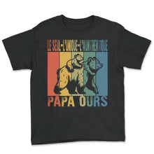 Load image into Gallery viewer, Le Seul L'unique L'aunthentique Papa Ours Futur T-Shirt - Youth Tee - Black