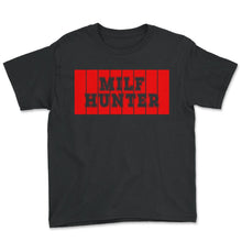 Load image into Gallery viewer, Milfhunter I Lustiges Sexy Frauen Hot Mum Mom Checker Motiv - Youth Tee - Black
