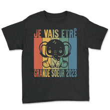 Load image into Gallery viewer, Je Vais Etrê Grande Soeur 2023 Futur T-Shirt - Youth Tee - Black