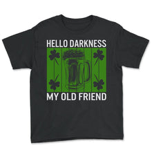 Load image into Gallery viewer, Hello Darkness My Old Friend Funny St - Youth Tee - Black