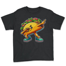 Load image into Gallery viewer, Funny Cartoon Taco Dab Dabbing Mexican Food Boys Kids Cinco De Mayo T - Youth Tee - Black