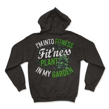 Load image into Gallery viewer, Garden Shirt, I'm Into Fitness Plant In My Garden Plant Tee, Plant - Hoodie - Black