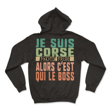 Load image into Gallery viewer, Je Suis Corse Ascendant Guerrier Alors C'est Qui Le Boss Humour T - Hoodie - Black