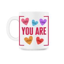 Load image into Gallery viewer, You Are Loved Worthy Strong Enough Capable Valentines Day T Shirt - 11oz Mug - White