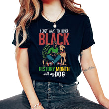 Load image into Gallery viewer, Black Lives Matter Shirt, I Just Want To Honor Black History Month - Unisex T-Shirt - Black
