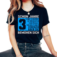 Load image into Gallery viewer, Schon Jahre 3 Habe ich Meine Eltern unter kontrolle - Unisex T-Shirt - Black