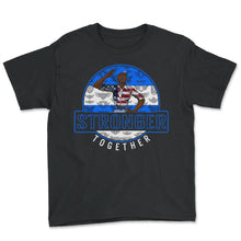 Load image into Gallery viewer, Veteran Shirt, Stronger Together Tee, Gift For Soldier Ideas, Classic