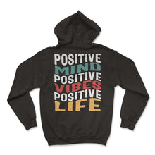 Load image into Gallery viewer, Positivity Shirt, Positive Mind Tee, Motivational Inspirational, Make