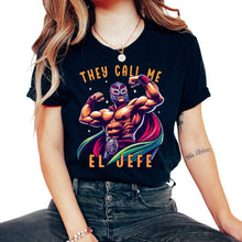 Load image into Gallery viewer, They Call Me El Jefe Funny Luchador Mexican Cinco De Mayo T Shirt - Unisex T-Shirt - Black