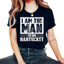 Load image into Gallery viewer, I Am The Man From Nantucket Sign T Shirt - Unisex T-Shirt - Black
