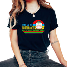 Load image into Gallery viewer, Birthday Spanish Shirt, Hoy Es Mi Cumpleaños Tee, Gift For Birthday