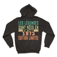 Load image into Gallery viewer, Les Légendes Sont Nées En Vintage 1973 Édition Limitée Humour T Shirt - Hoodie - Black