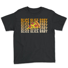 Load image into Gallery viewer, Pizza Shirt, Slice Slice Baby Tee, Gift For Italian Pizza Ideas,