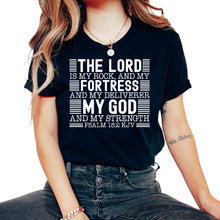 Load image into Gallery viewer, The Lord Is My Rock And My Fortress And my Deliverer My God And My - Unisex T-Shirt - Black