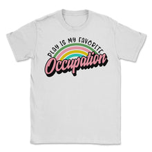 Load image into Gallery viewer, Occupation Therapist Shirt, Play Is My Favorite Occupation Rainbow