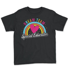 Load image into Gallery viewer, SPED Shirt, Dream Team Special Education Tee, SPED Teacher Gift Ideas