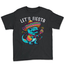 Load image into Gallery viewer, Lets Fiesta Trex Cinco De Mayo T Shirt - Youth Tee - Black