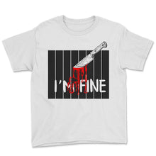 Load image into Gallery viewer, I'm fine Halloween Horror Blood Stain Wound & Blood Injury - Youth Tee - White