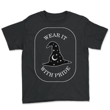 Load image into Gallery viewer, Witch Shirt, Wear It With Pride Tee, Gift For Witchy Lover Ideas,