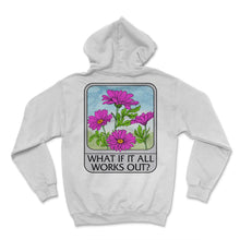 Load image into Gallery viewer, Flower Shirt, What If It All Works Out Tee, Gardener Gift Ideas,