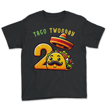 Load image into Gallery viewer, Taco Twosday Mexican Food Mexico Funny Cinco De Mayo T Shirt - Youth Tee - Black