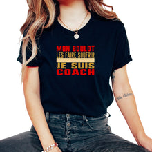 Load image into Gallery viewer, Mon Boulot Les Faire Soufrir Je Suis Coach Humour T Shirt - Unisex T-Shirt - Black