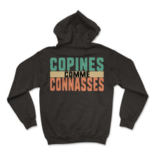 Load image into Gallery viewer, Copines Comme Connasses Humour T Shirt - Hoodie - Black