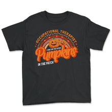 Load image into Gallery viewer, Occupational Therapist Shirt, I Care For The Cutest Pumpkins Cute