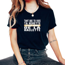 Load image into Gallery viewer, Tant Que Tu Vois Ta Kekette Tu Peux Manger De La Raclette Humour T - Unisex T-Shirt - Black