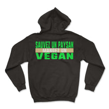 Load image into Gallery viewer, Sauvez Un Paysan Mangez Un Vegan Humour T Shirt - Hoodie - Black