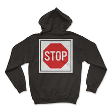Load image into Gallery viewer, Stop Sign Shirt, Stop Tee, Gift For Human Traffic Ideas, Stop Sign