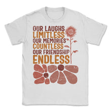 Load image into Gallery viewer, Friendship Shirt, Our Laughs Limitless Our Memories Countless Our