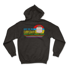 Load image into Gallery viewer, Birthday Spanish Shirt, Hoy Es Mi Cumpleaños Tee, Gift For Birthday