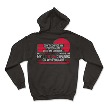 Load image into Gallery viewer, Don't Confuse My Personality With My Attitude Shirt, Personality - Hoodie - Black